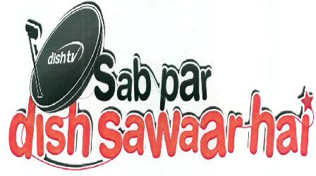 Sab Par Dish Sawaar Hai (device) Device mark 2388173 Trademark