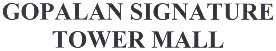 Gopalan Signature Tower Mall Device mark 2373758 Trademark