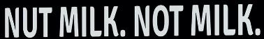 Nut Milk. Not Milk Label Device mark 4179295 Trademark
