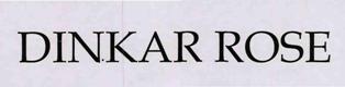 Dinkar Rose Device mark 3363889 Trademark