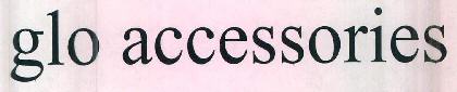 Glo Accessories Device mark 3236322 Trademark