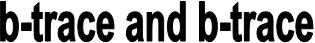 B-trace And B-trace Device mark 4280523 Trademark