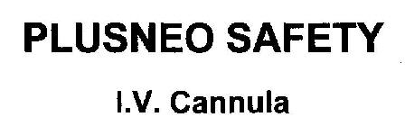 Plusneo Safety I.v. Cannula Device mark 1832192 Trademark