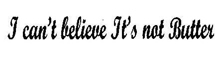 I Can't Believe It's Not Butter (device) Device mark 2383719 Trademark