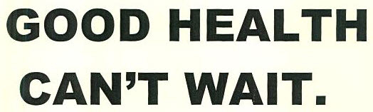Good Health Can't Wait. Device mark 2480850 Trademark