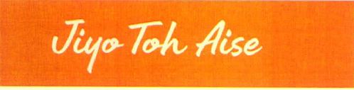 Jiyo Toh Aise Device mark 4375192 Trademark