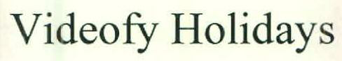Videofy Holidays Device mark 2582751 Trademark