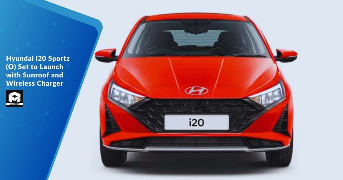 Hyundai i20 Sportz (O) Set to Launch with Sunroof and Wireless Charger