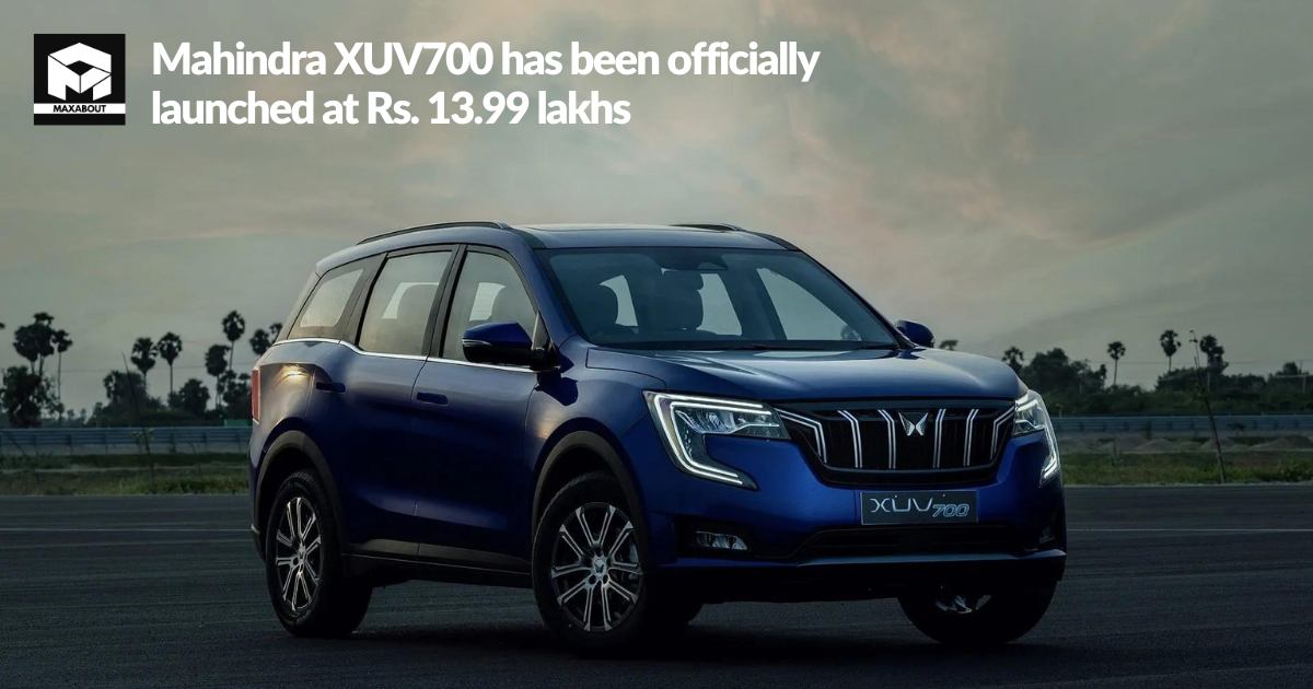 Mahindra XUV700 has been officially launched at Rs. 13.99 lakhs