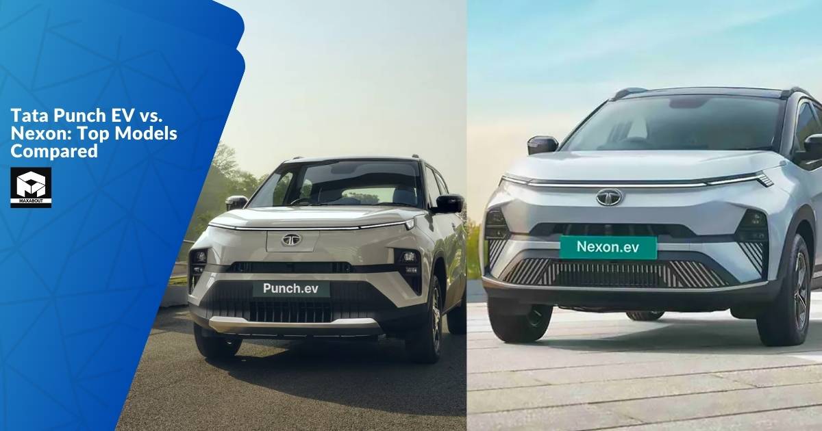 Tata Punch EV vs. Nexon: Top Models Compared