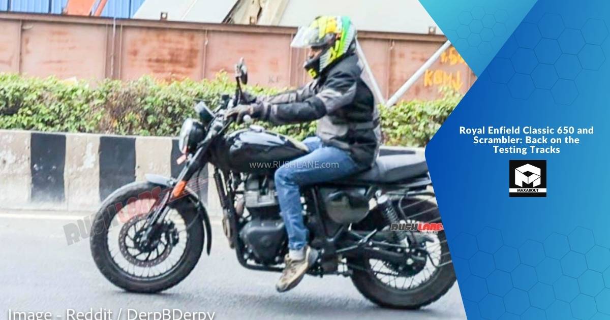 Royal Enfield Classic 650 and Scrambler: Back on the Testing Tracks