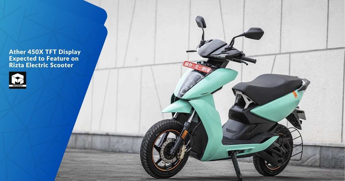 Ather 450X TFT Display Expected to Feature on Rizta Electric Scooter