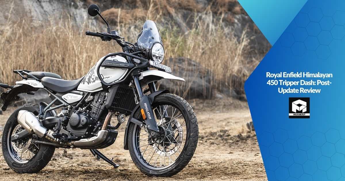 Royal Enfield Himalayan 450 Tripper Dash: Post-Update Review