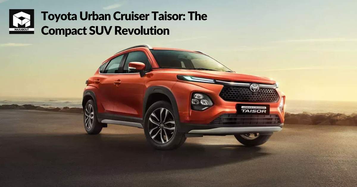 Toyota Urban Cruiser Taisor: The Compact SUV Revolution