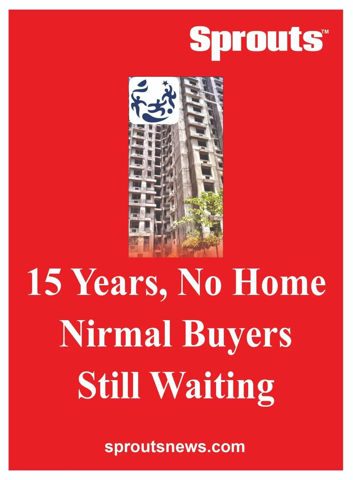 Nirmal Buyers Still Waiting for home since 15 years