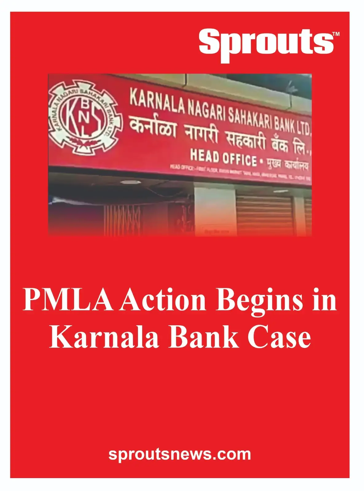 PMLA Action Begins in Karnala Bank Case