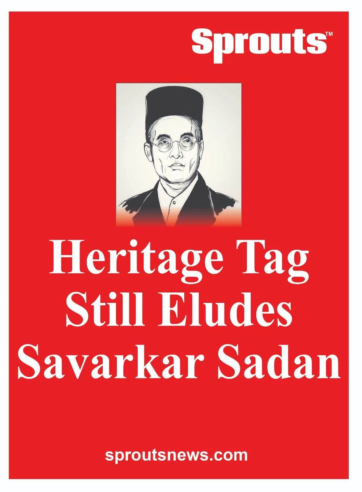Savarkar Sadan still not granted heritage tag