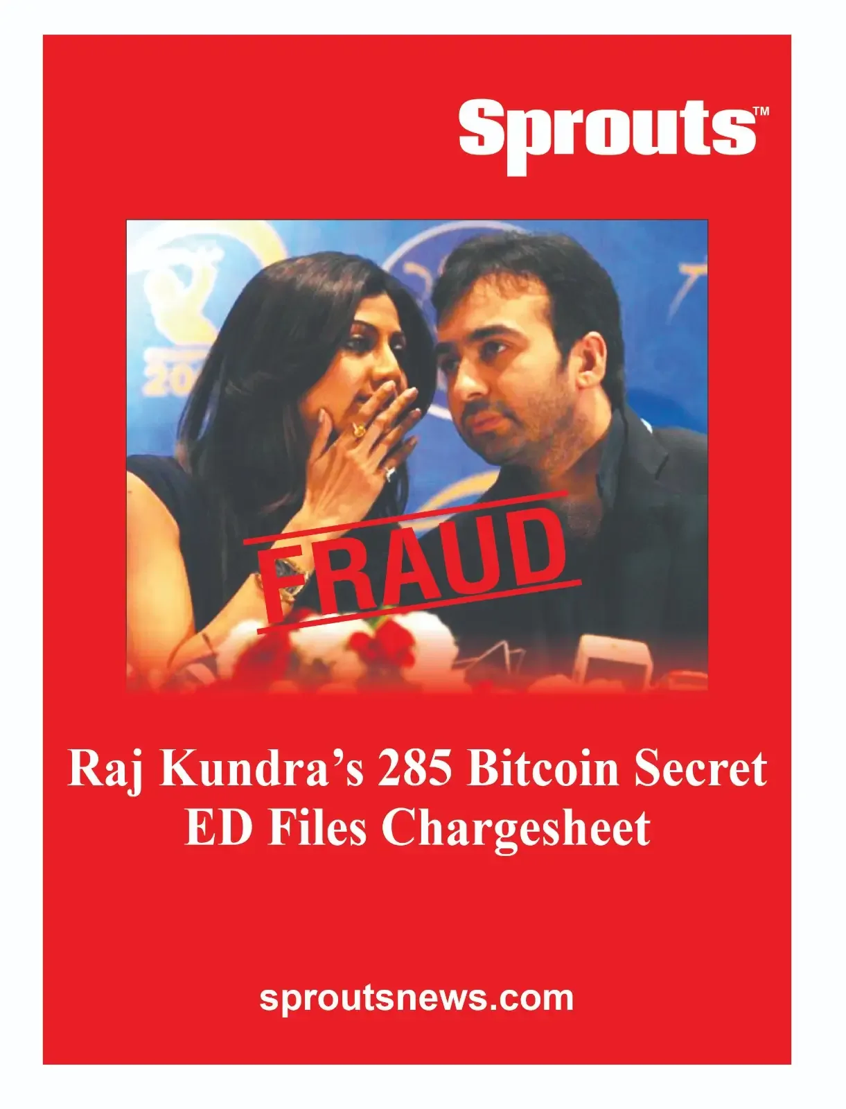 Raj Kundra Named in ED Chargesheet as Beneficial Owner of 285 Bitcoins
