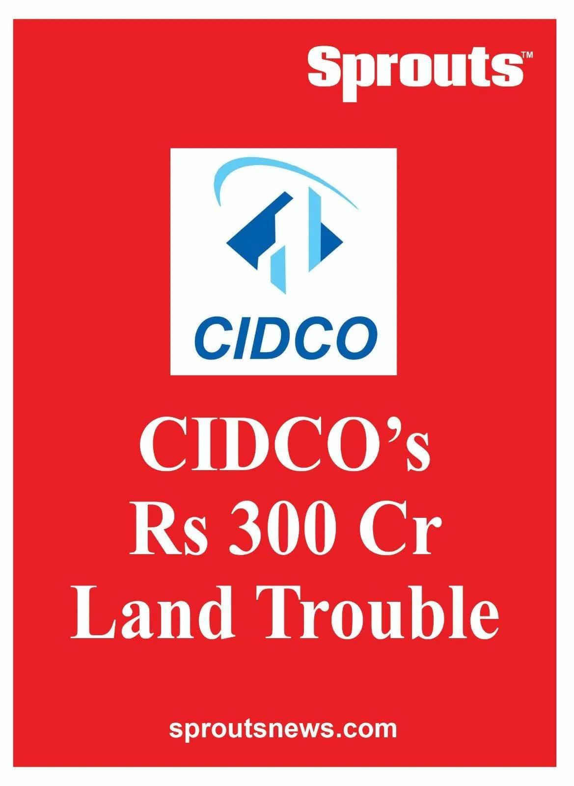 CIDCOs Rs 300 Cr Land Records Missing Files Stolen
