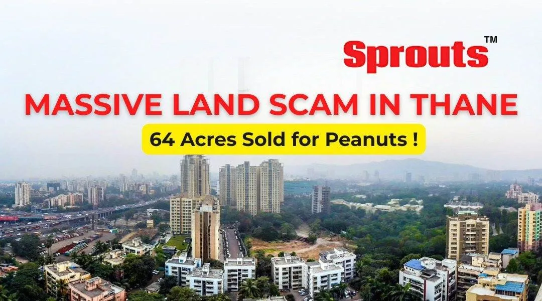 Massive Land Scam in Thane