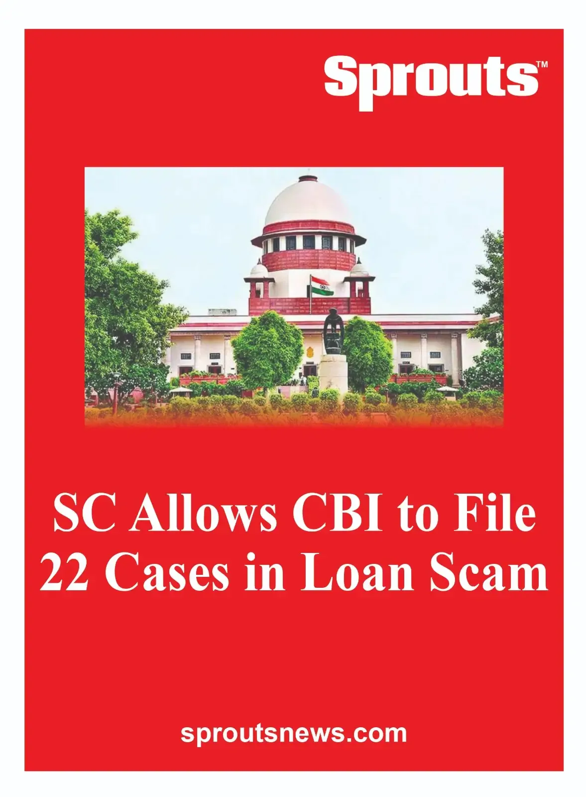 SC Allows CBI to File 22 Cases in Loan Scam