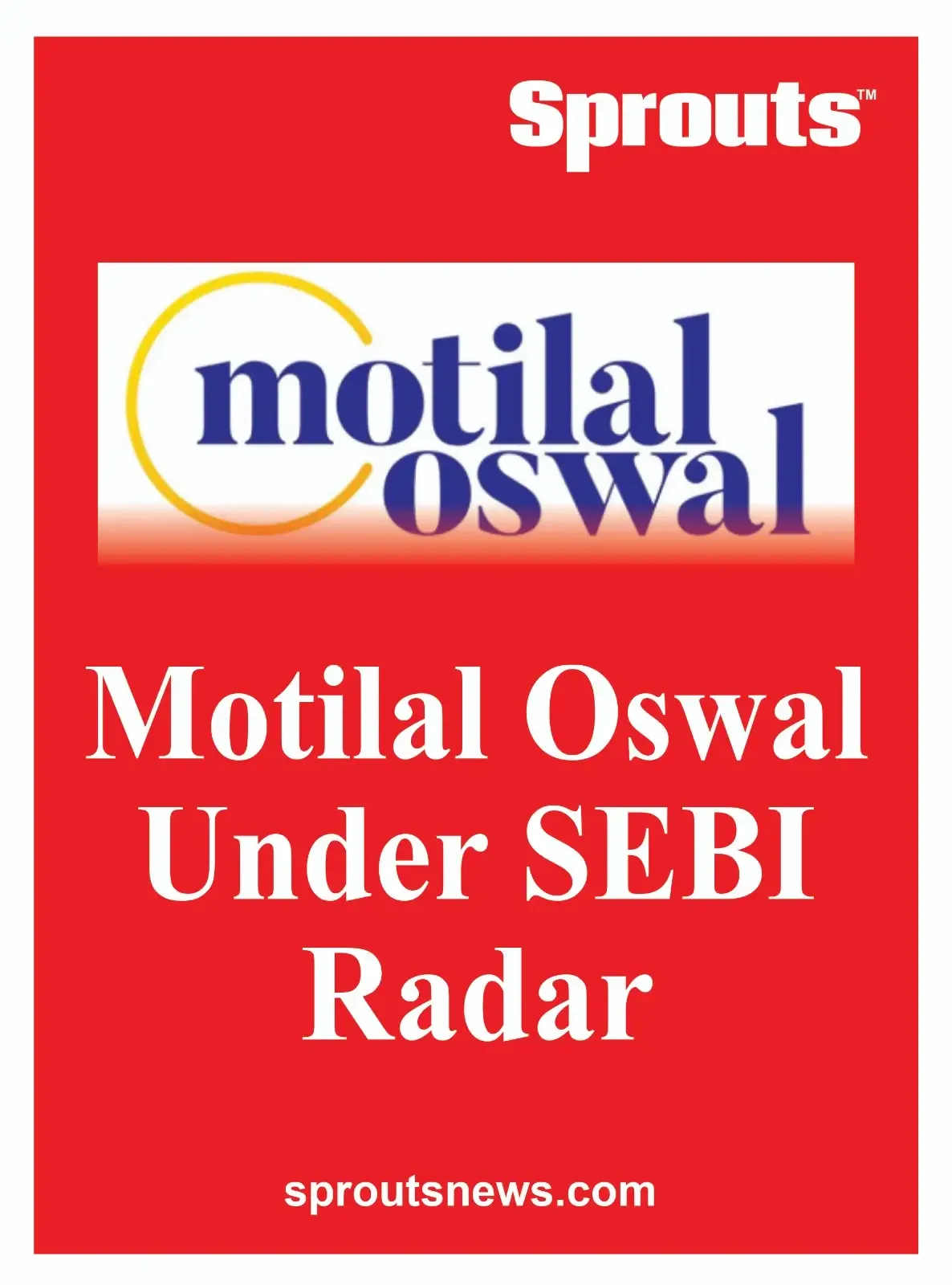 Motilal Oswal Under SEBI Radar for Trading Fraud
