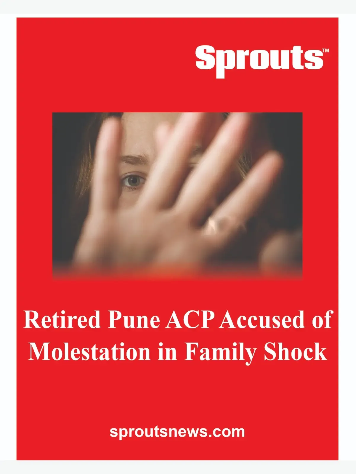 Retired Pune ACP Accused of Molestation