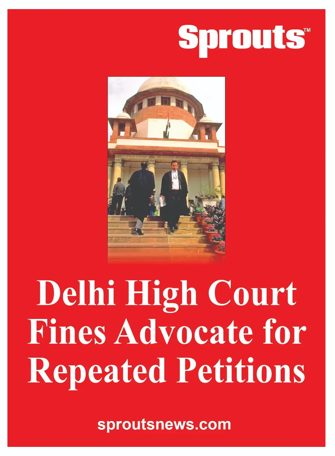 Delhi High Court Fines Advocate for Repeated Petitions