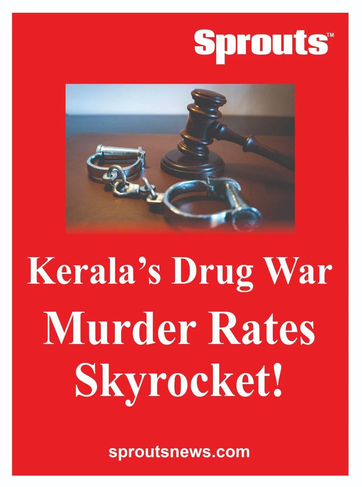Keralas Drug War Murder Rates Skyrocket j