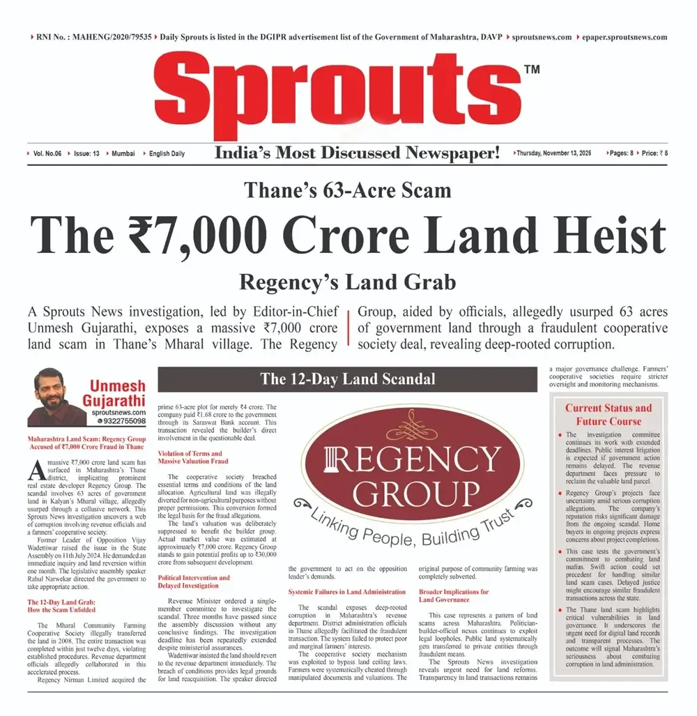 Regency Group Accused in ₹7,000 Crore Thane Land Scam.